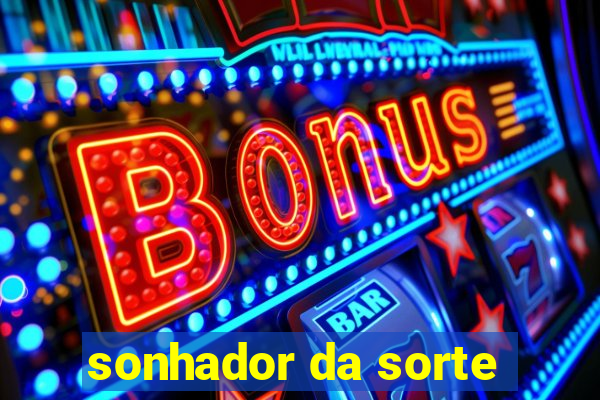 sonhador da sorte